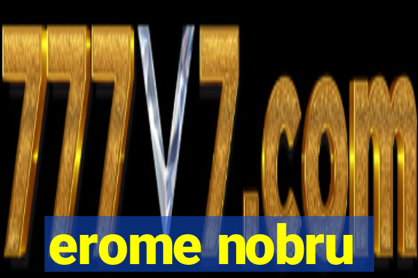 erome nobru