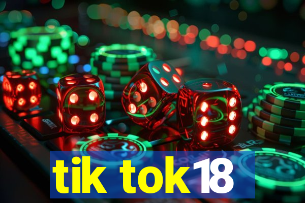 tik tok18