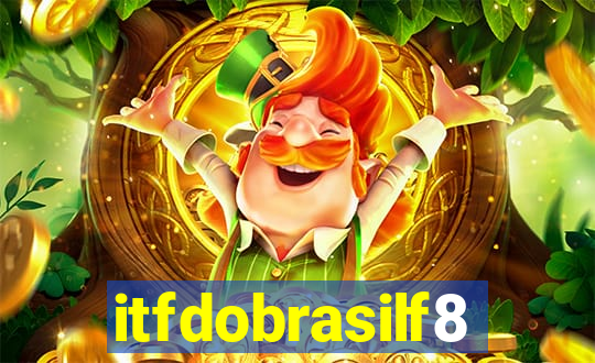 itfdobrasilf8