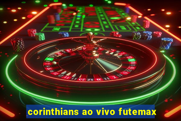 corinthians ao vivo futemax