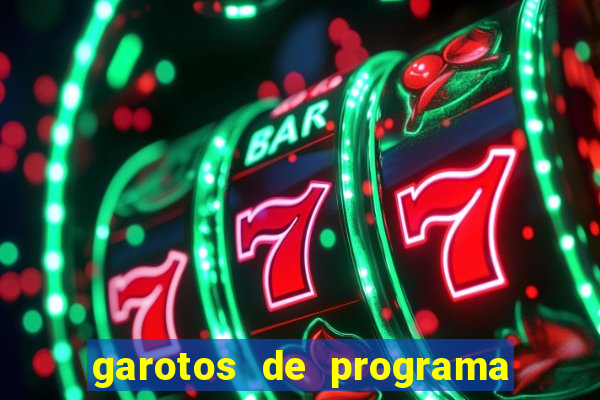 garotos de programa na zona leste