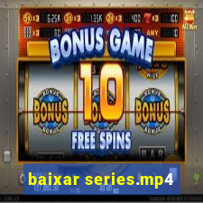 baixar series.mp4