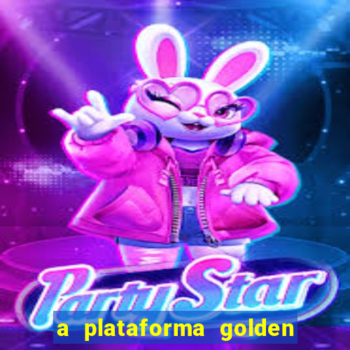 a plataforma golden slots paga mesmo