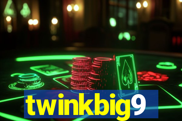 twinkbig9