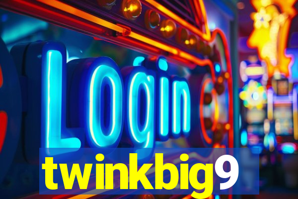 twinkbig9