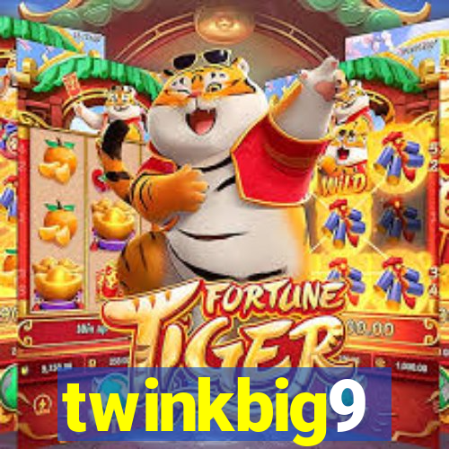 twinkbig9