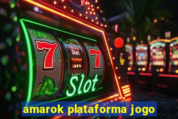 amarok plataforma jogo