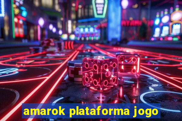 amarok plataforma jogo