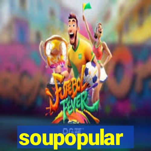 soupopular