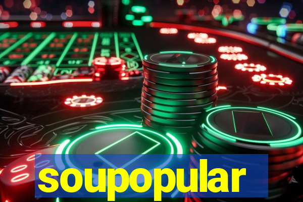 soupopular