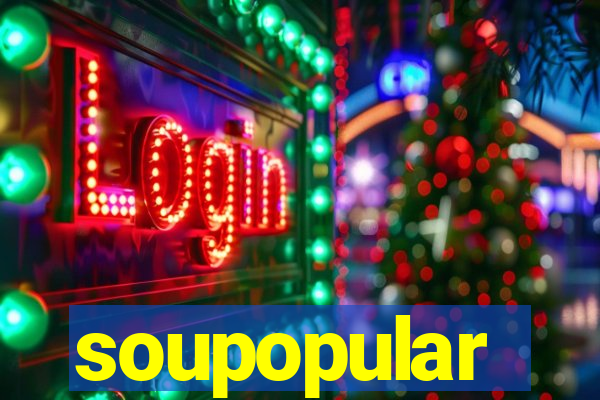 soupopular