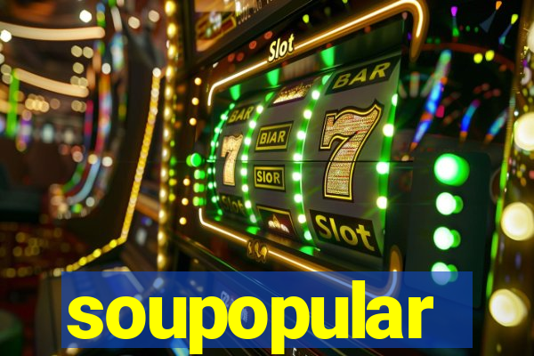 soupopular