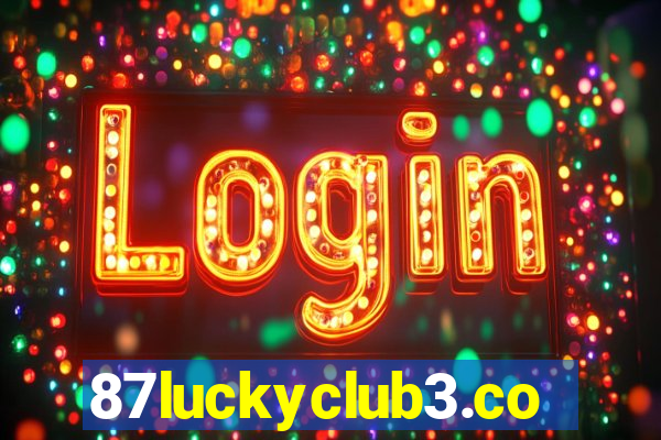 87luckyclub3.com