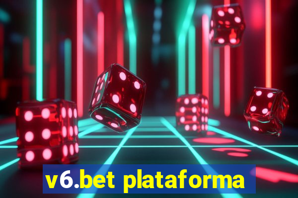 v6.bet plataforma