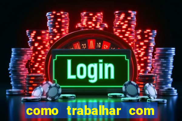 como trabalhar com jogos de aposta