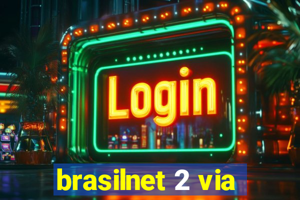 brasilnet 2 via