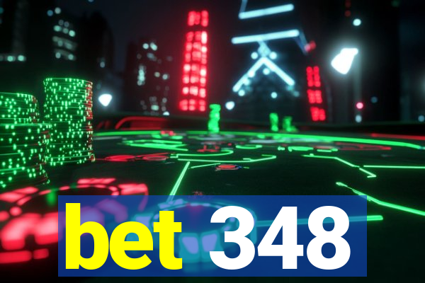 bet 348