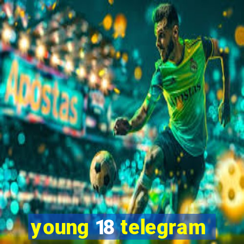 young 18 telegram