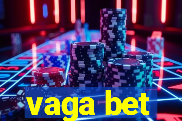 vaga bet