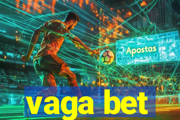 vaga bet