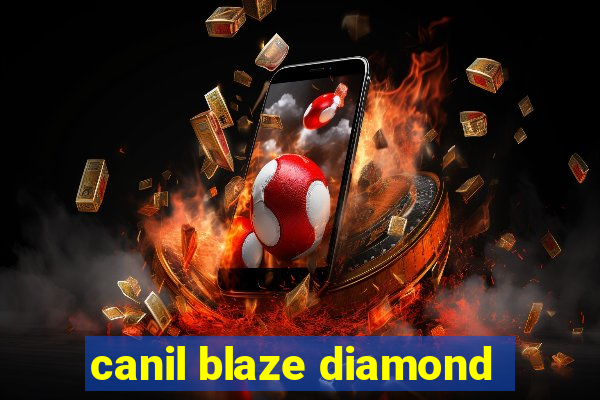 canil blaze diamond