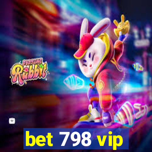 bet 798 vip