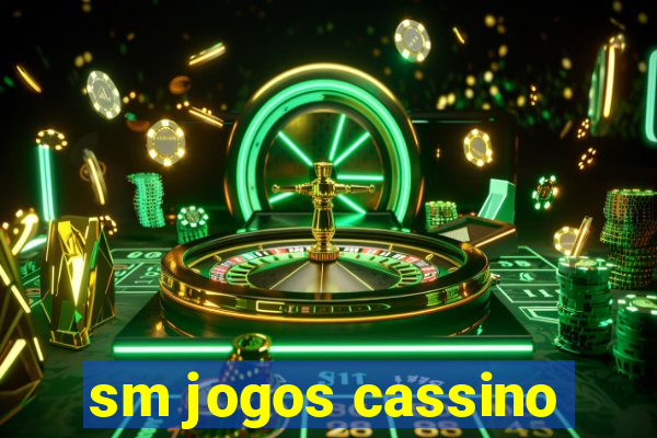 sm jogos cassino