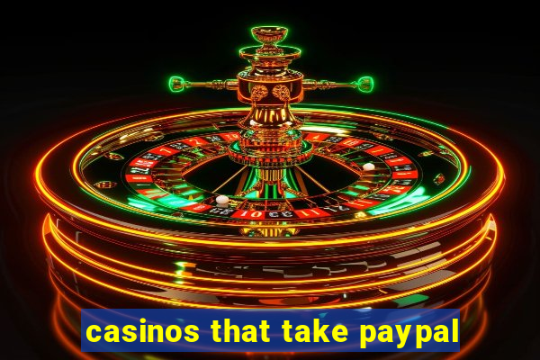 casinos that take paypal