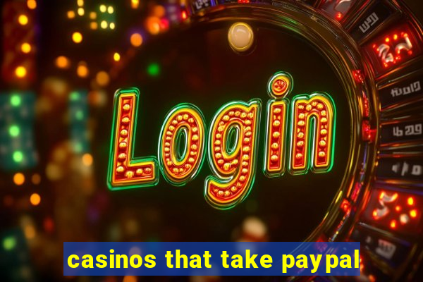 casinos that take paypal