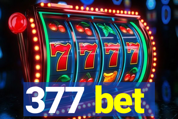 377 bet