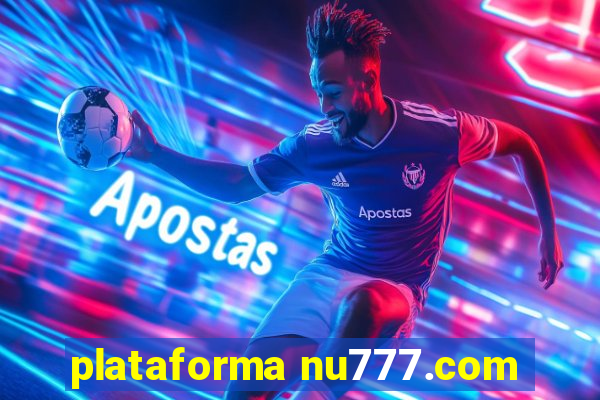 plataforma nu777.com