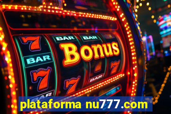 plataforma nu777.com