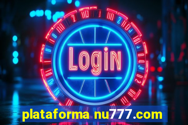 plataforma nu777.com