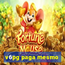 v6pg paga mesmo