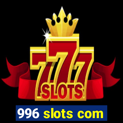 996 slots com