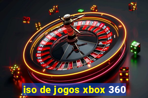 iso de jogos xbox 360