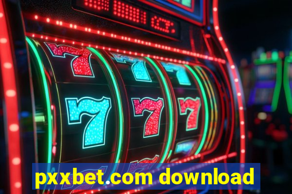 pxxbet.com download