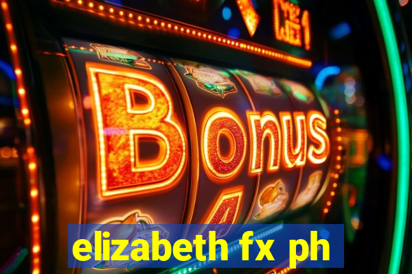 elizabeth fx ph