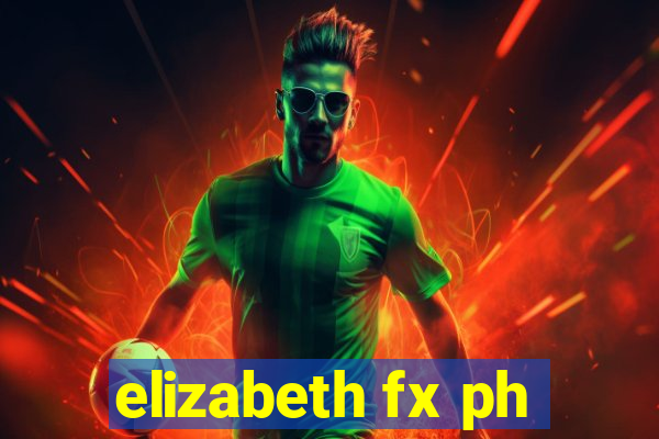 elizabeth fx ph