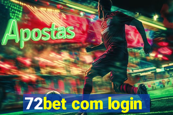 72bet com login