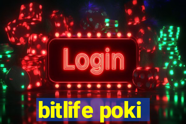 bitlife poki