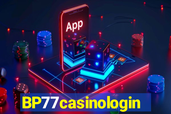 BP77casinologin