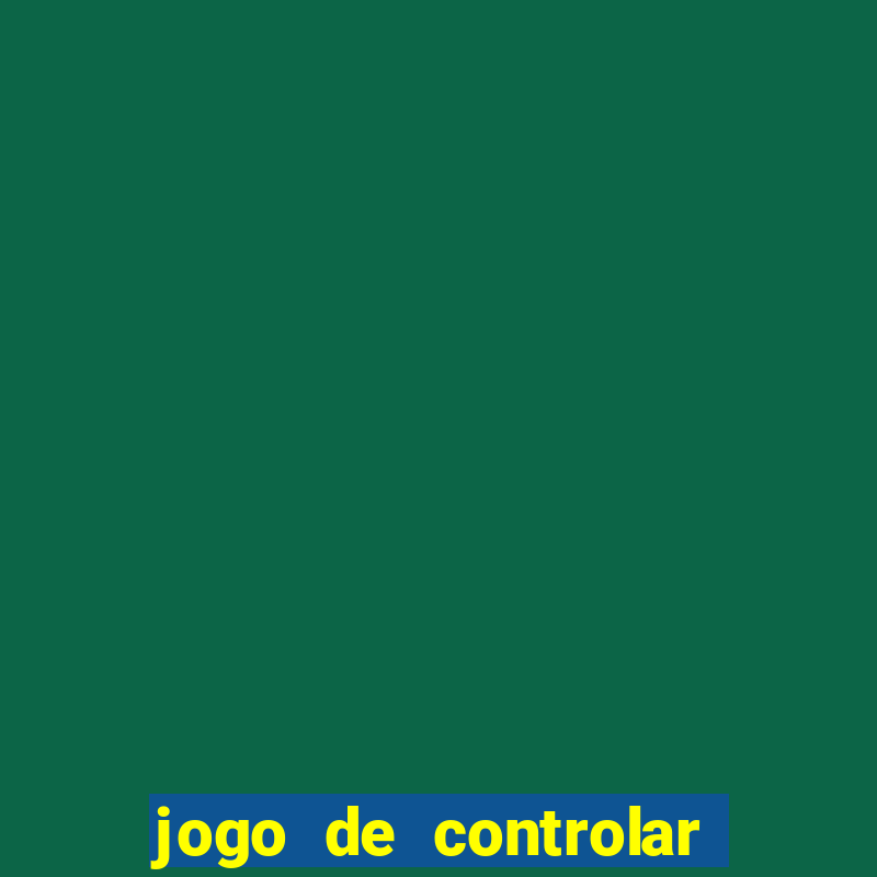 jogo de controlar as pessoas