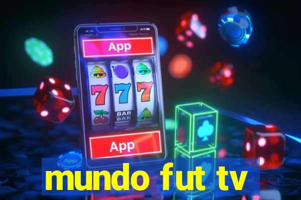 mundo fut tv