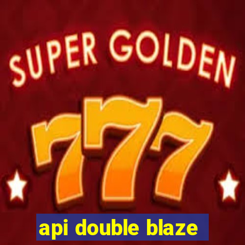 api double blaze