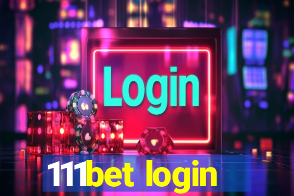 111bet login