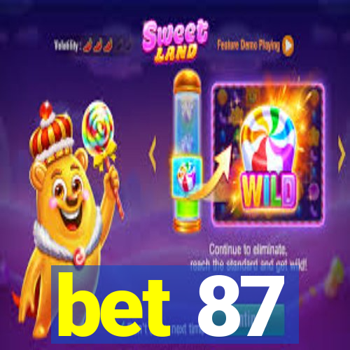 bet 87