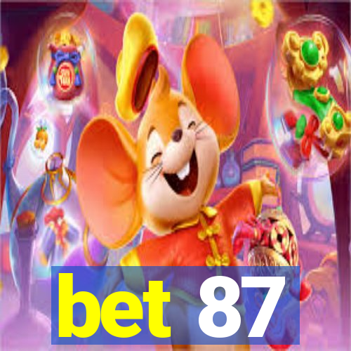 bet 87