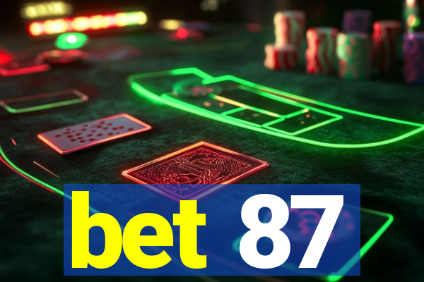 bet 87