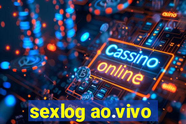 sexlog ao.vivo